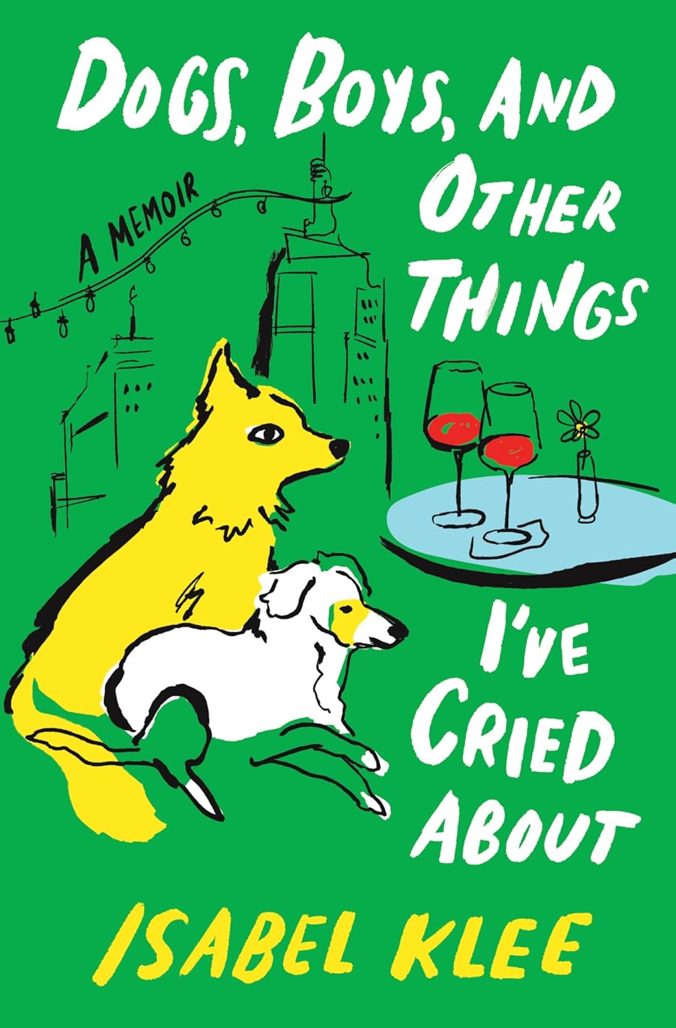 Dogs, boys, and other things I've cried about :a memoir 표지이미지