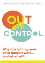 Out of control :Why disciplining your child doesn't work--and what will