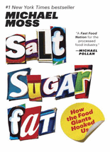 Salt, sugar, fat :How the food giants hooked us