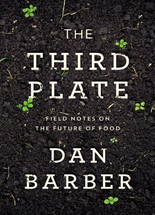 (the) Third plate :Field notes on the future of food