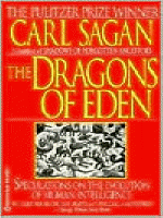 (The) dragons of Eden :speculations on the evolution of human intelligence