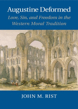 Augustine deformed :love, sin and freedom in the western moral tradition