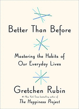 Better than before :mastering the habits of our everyday lives