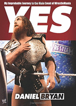 Yes! :my improbable journey to the main event of WrestleMania