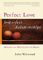 Perfect love, imperfect relationships :healing the wound of the heart