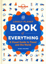 (The Lonely Planet) book of everything :a visual guide to travel and the world