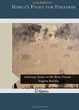 Korea's Fight for Freedom :antwerp, boats on the river escaut - eugene boudin