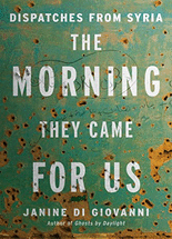 (The) morning they came for us :dispatches from Syria