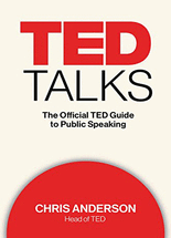 TED Talks :the official TED guide to public speaking