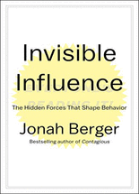 Invisible influence :(the) hidden forces that shape behavior