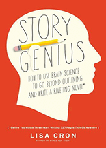 Story genius :how to use brain science to go beyond outlining and write a riveting novel