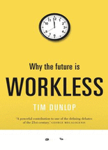(Why the future is) workless