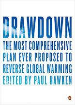 Drawdown :the most comprehensive plan ever proposed to reverse global warming