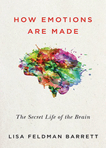 How emotions are made :the secret life of the brain