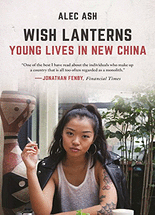 Wish lanterns :young lives in new China