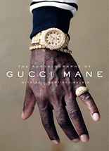 (The) autobiography of Gucci Mane