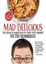 Cooking light mad delicious :the science of making healthy food taste amazing!