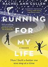 Running for my life :how I built a better me one step at a time: a memoir
