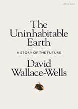 The uninhabitable earth :a story of the future