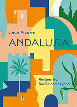 Andalusia :recipes from Seville and beyond
