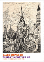 Things that bother me :death, freedom, the self, etc