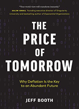 (The) price of tomorrow :why deflation is the key to an abundant future