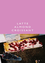 라떼. 아몬드 크루아상 =Latte almond croissant : somebody's internal feelings or vivid storytelling for somebody