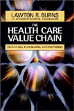 The Health Care Value Chain :Producers, Purchasers, and Providers