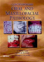 Contemporary oral and maxillofacial pathology